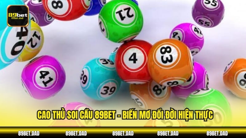 Cao thủ soi cầu 89BET