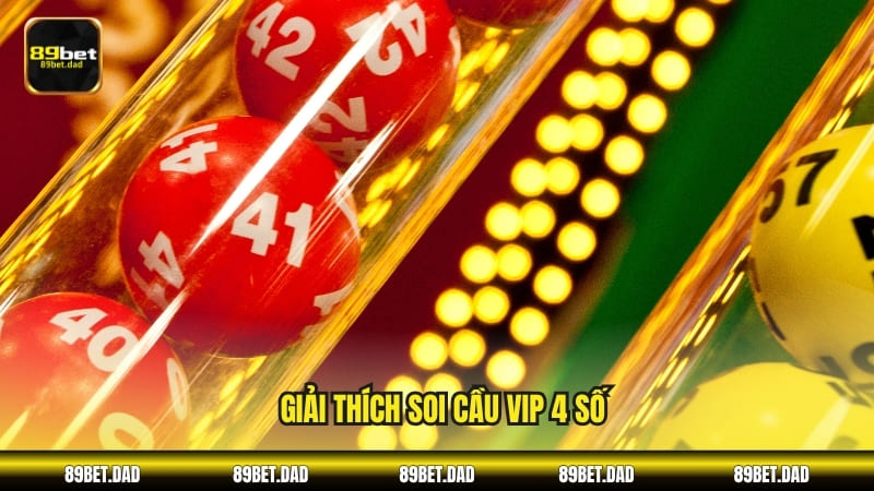 Giải thích soi cầu VIP 4 số