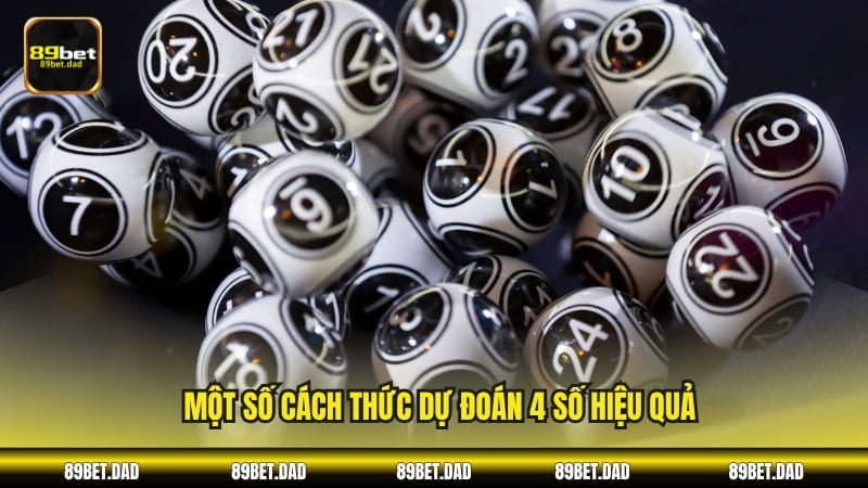 Một số cách thức dự đoán 4 số hiệu quả