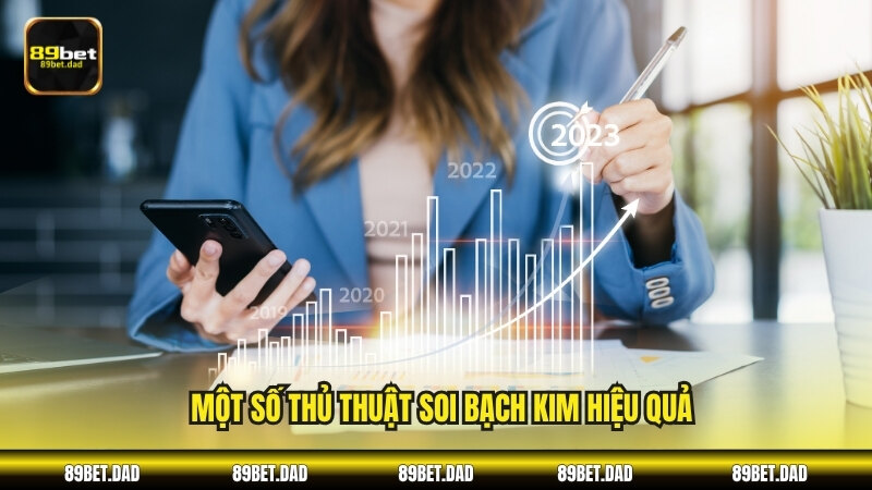 Một số thủ thuật soi bạch kim hiệu quả