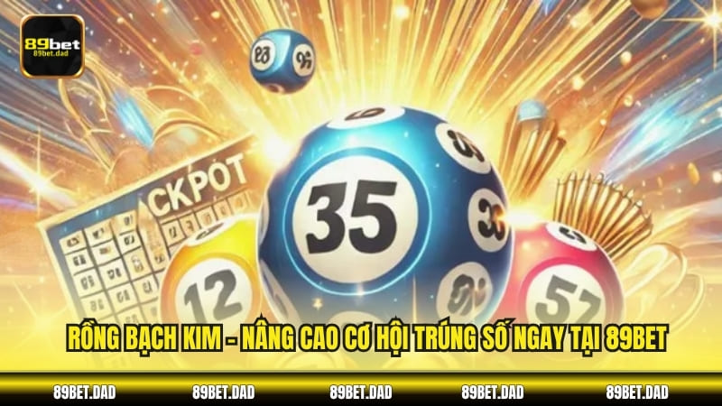 Rồng bạch kim 89BET
